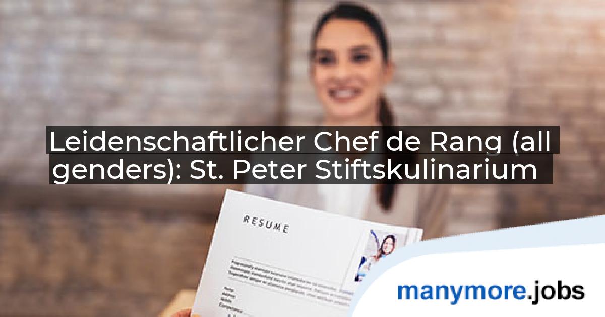 Leidenschaftlicher Chef de Rang (all genders): St. Peter Stiftskulinarium | manymore.jobs