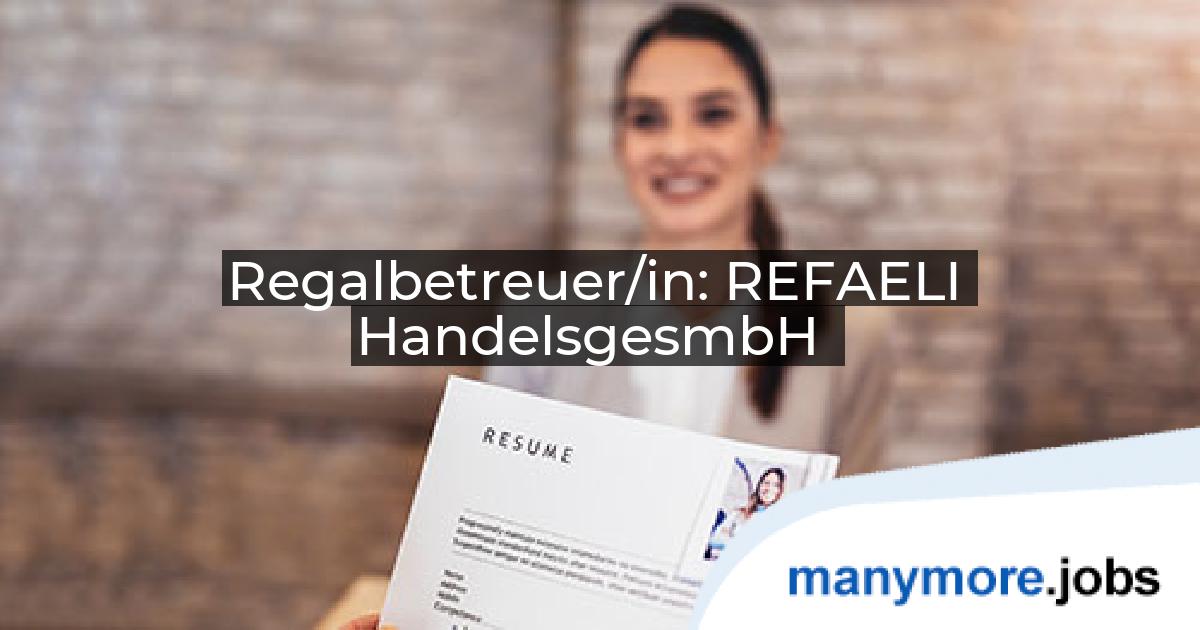 Regalbetreuer/in: REFAELI HandelsgesmbH | manymore.jobs