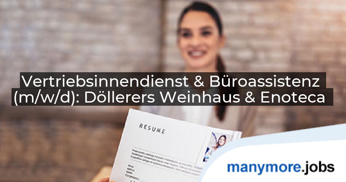 Vertriebsinnendienst & Büroassistenz (m/w/d): Döllerers Weinhaus & Enoteca | manymore.jobs